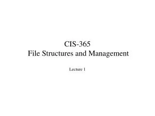 CIS-365 File Structures and Management