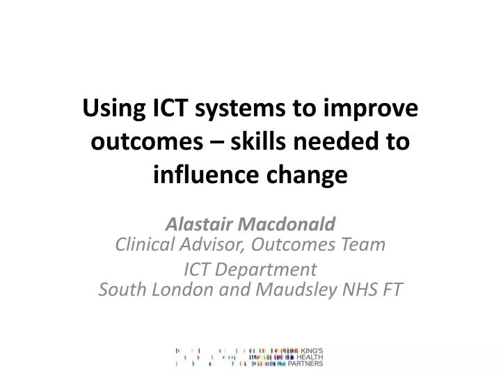 using ict systems to improve outcomes skills needed to influence change