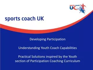 Developing Participation Understanding Youth Coach Capabilities Practical Solutions inspired by the Youth section of Pa