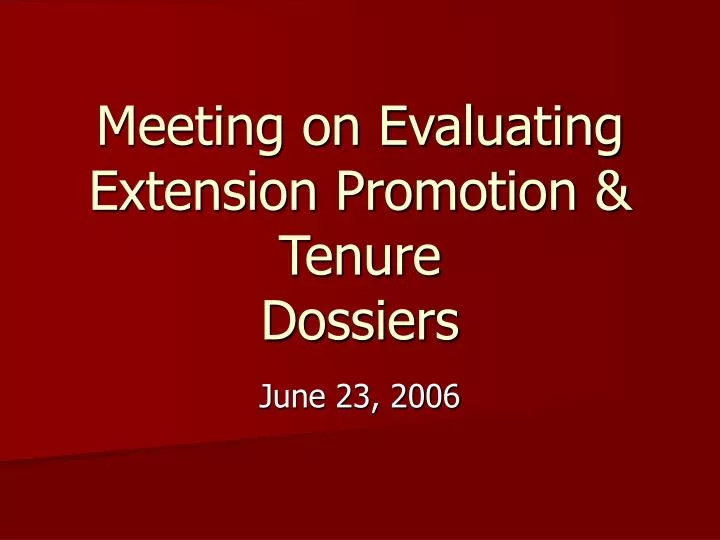 meeting on evaluating extension promotion tenure dossiers
