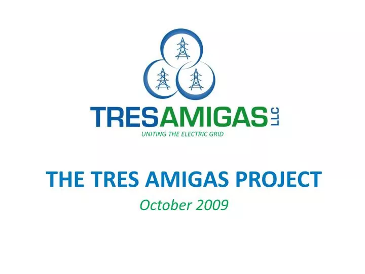 the tres amigas project
