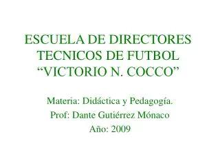 ESCUELA DE DIRECTORES TECNICOS DE FUTBOL “VICTORIO N. COCCO”