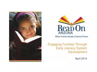 Engaging Families Through Early Literacy System Development April 2013