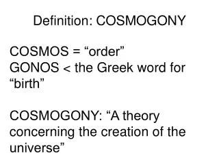 Definition: COSMOGONY