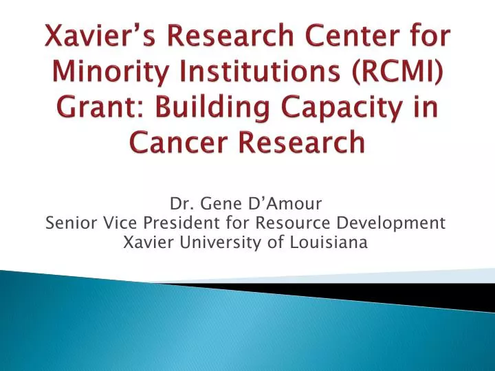 xavier s research center for minority institutions rcmi grant building capacity in cancer research