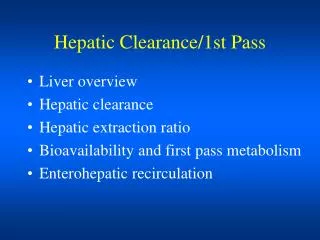 Hepatic Clearance/1st Pass