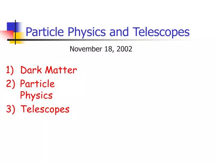particle physics and telescopes
