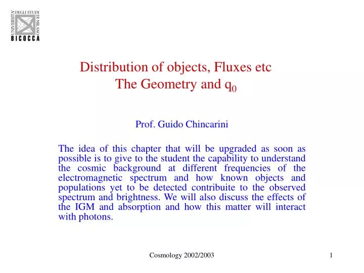 distribution of objects fluxes etc the geometry and q 0