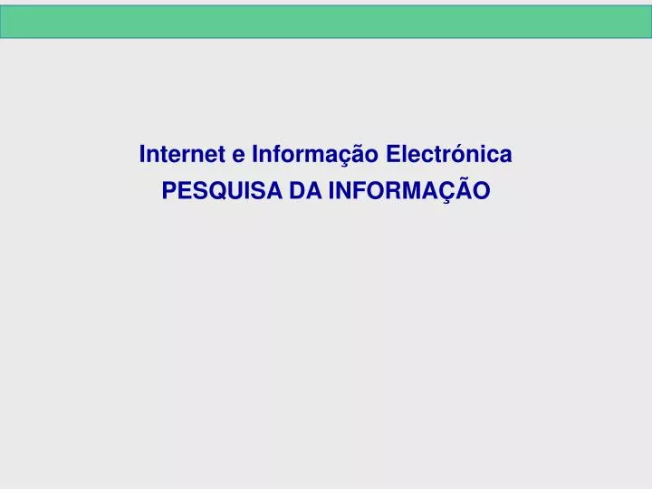 internet e informa o electr nica pesquisa da informa o