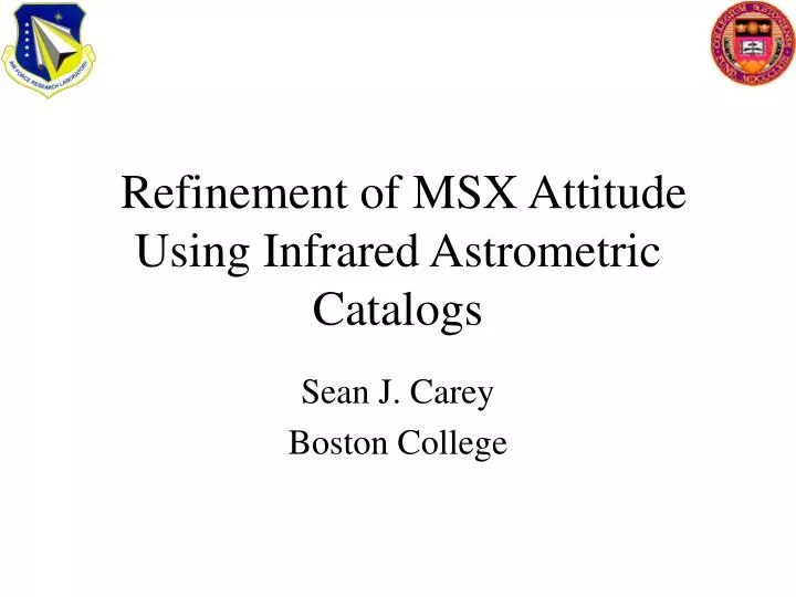 refinement of msx attitude using infrared astrometric catalogs