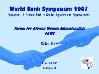 World Bank Symposium 2007 Education: A Critical Path to Gender Equality and Empowerment