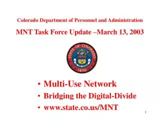 Multi-Use Network Bridging the Digital-Divide www.state.co.us/MNT