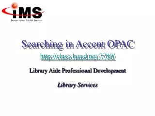 Searching in Accent OPAC http://claso.lausd.net:7780/