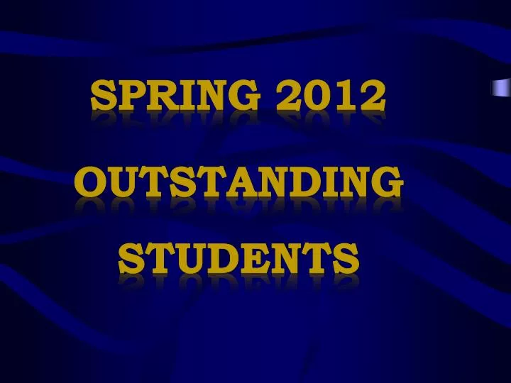 spring 2012 outstanding students