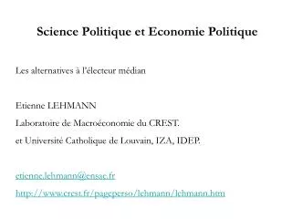 Science Politique et Economie Politique Les alternatives à l’électeur médian Etienne LEHMANN Laboratoire de Macroéconom