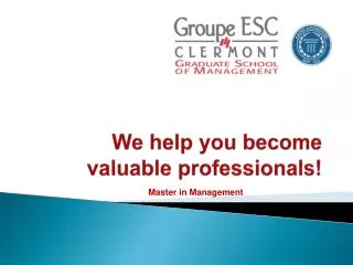 We help you become valuable professionals !