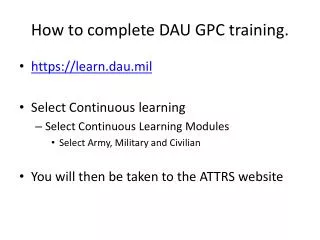 How to complete DAU GPC training.