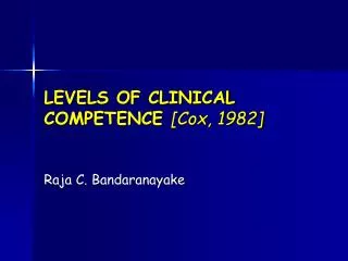 LEVELS OF CLINICAL COMPETENCE [Cox, 1982]