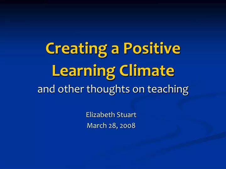 creating a positive learning climate and other thoughts on teaching