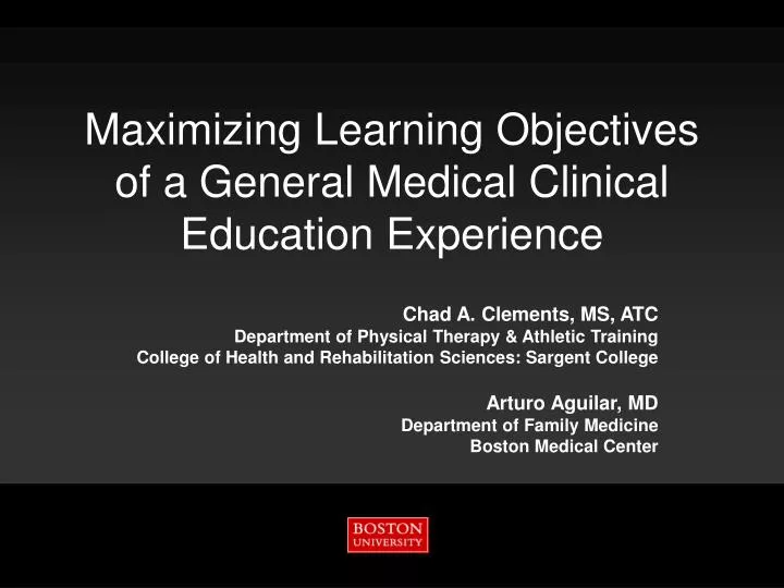 maximizing learning objectives of a general medical clinical education experience