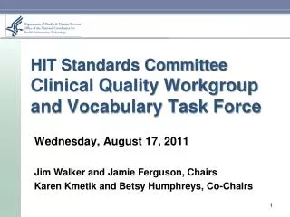 HIT Standards Committee Clinical Quality Workgroup and Vocabulary Task Force