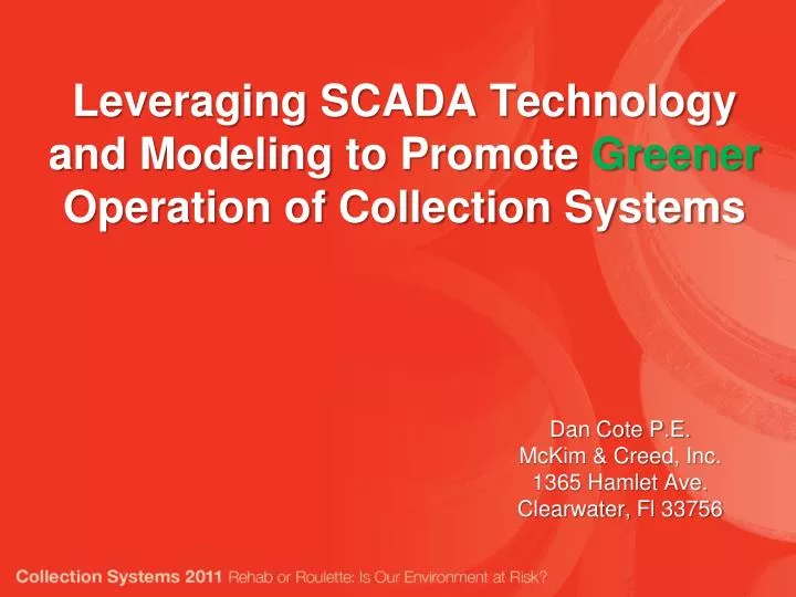 leveraging scada technology and modeling to promote greener operation of collection systems