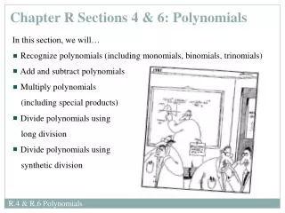 Chapter R Sections 4 &amp; 6: Polynomials