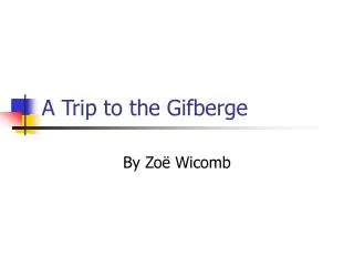A Trip to the Gifberge