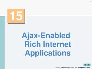 Ajax-Enabled Rich Internet Applications