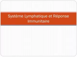 syst me lymphatique et r ponse immunitaire