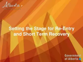 Setting the Stage for Re-Entry and Short Term Recovery