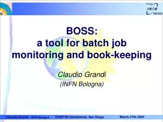 BOSS: a tool for batch job monitoring and book-keeping