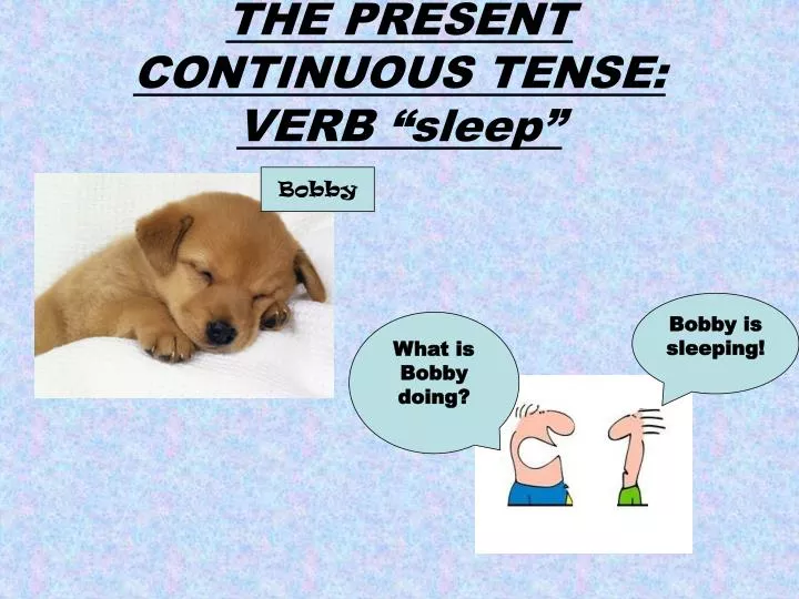 the present continuous tense verb sleep