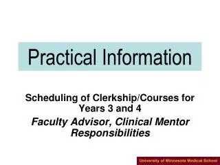 Scheduling of Clerkship/Courses for Years 3 and 4 Faculty Advisor, Clinical Mentor Responsibilities