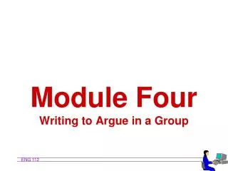 Module Four Writing to Argue in a Group
