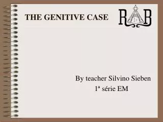 THE GENITIVE CASE
