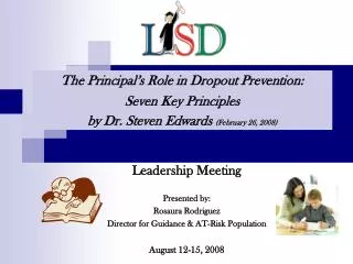 Leadership Meeting Presented by: Rosaura Rodriguez Director for Guidance &amp; AT-Risk Population August 12-15, 2008