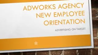 Adworks Agency New Employee Orientation