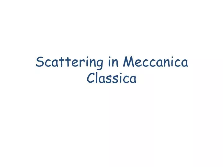 scattering in meccanica classica