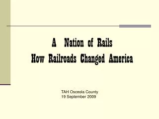 A Nation of Rails How Railroads Changed America