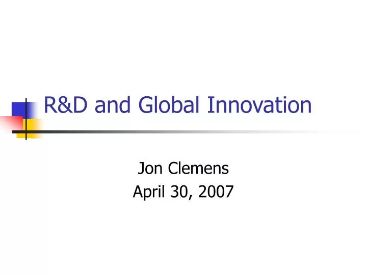 r d and global innovation