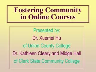 Fostering Community in Online Courses