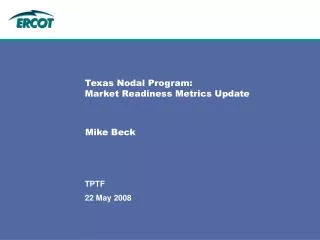 Texas Nodal Program: Market Readiness Metrics Update