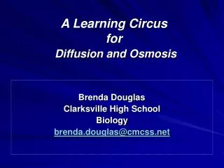 A Learning Circus for Diffusion and Osmosis
