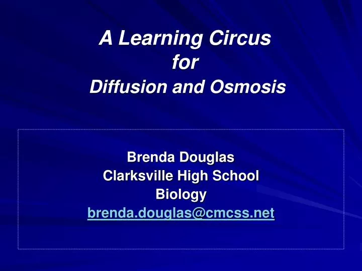 a learning circus for diffusion and osmosis