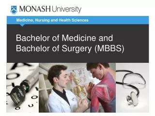 Bachelor of Medicine and Bachelor of Surgery (MBBS)