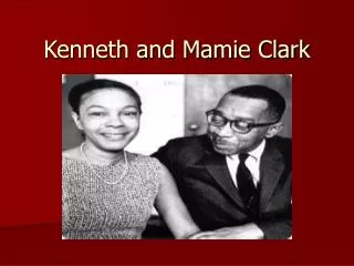 Kenneth and Mamie Clark