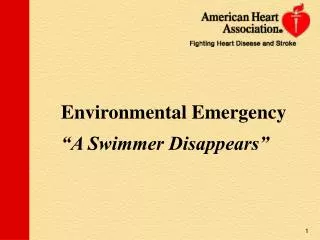 Environmental Emergency “A Swimmer Disappears ”