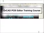 OrCAD PCB Editor Training Course