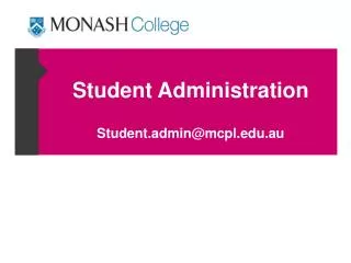 Student Administration Student.admin@mcpl.edu.au